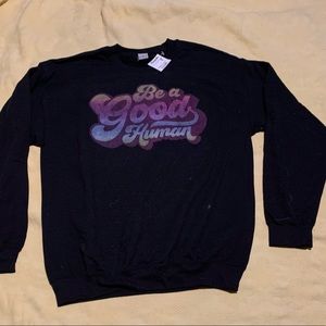 Black Gildan Sweatshirt --- "BE A GOOD HUMAN" -- Size Medium --- NWT